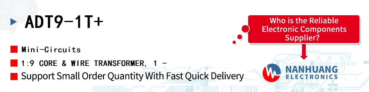ADT9-1T+ Mini-Circuits 1:9 CORE & WIRE TRANSFORMER, 1 -