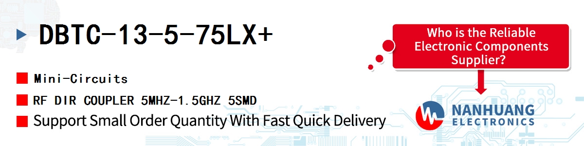 DBTC-13-5-75LX+ Mini-Circuits RF DIR COUPLER 5MHZ-1.5GHZ 5SMD