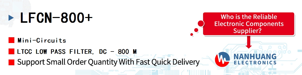 LFCN-800+ Mini-Circuits LTCC LOW PASS FILTER, DC - 800 M