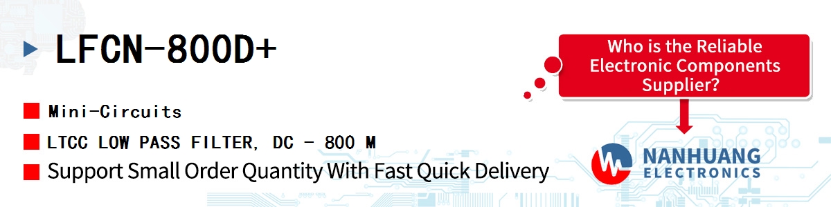 LFCN-800D+ Mini-Circuits LTCC LOW PASS FILTER, DC - 800 M