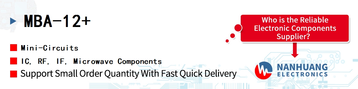 MBA-12+ Mini-Circuits IC, RF, IF, Microwave Components