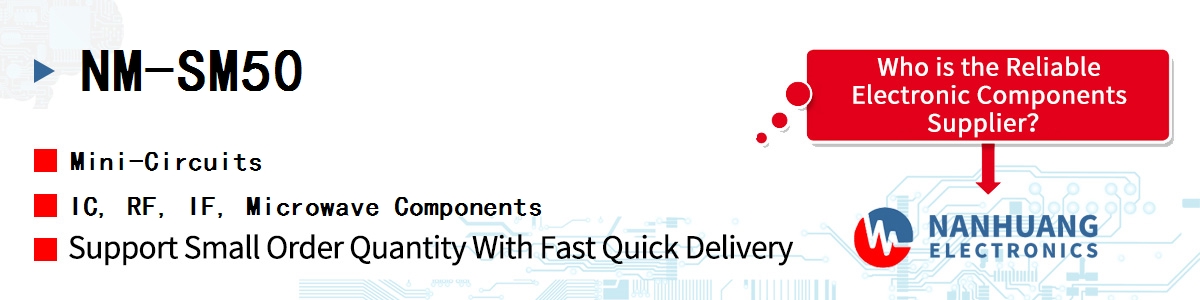 NM-SM50 Mini-Circuits IC, RF, IF, Microwave Components
