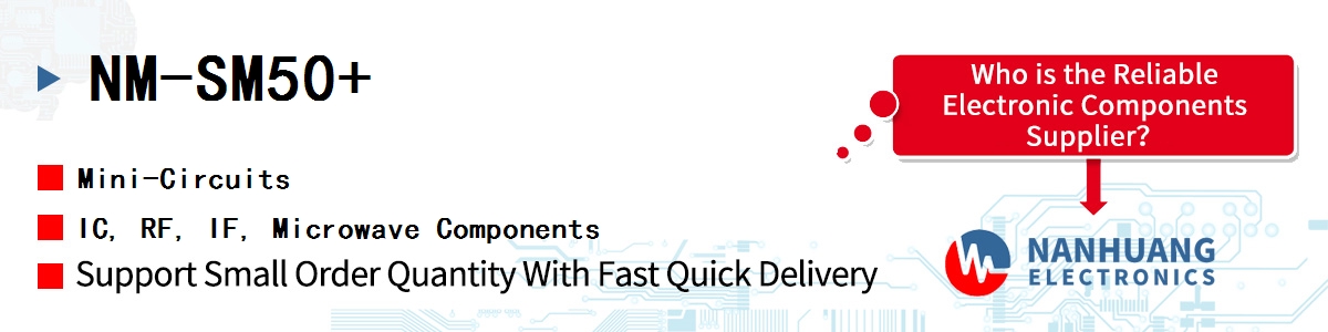 NM-SM50+ Mini-Circuits IC, RF, IF, Microwave Components