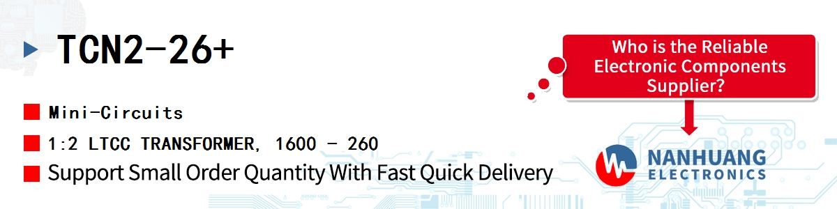 TCN2-26+ Mini-Circuits 1:2 LTCC TRANSFORMER, 1600 - 260