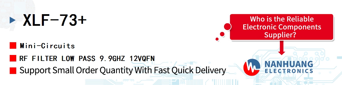 XLF-73+ Mini-Circuits RF FILTER LOW PASS 9.9GHZ 12VQFN