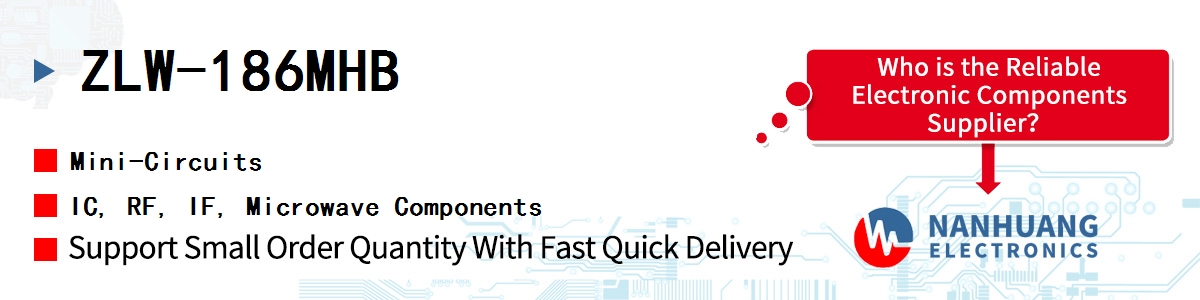 ZLW-186MHB Mini-Circuits IC, RF, IF, Microwave Components