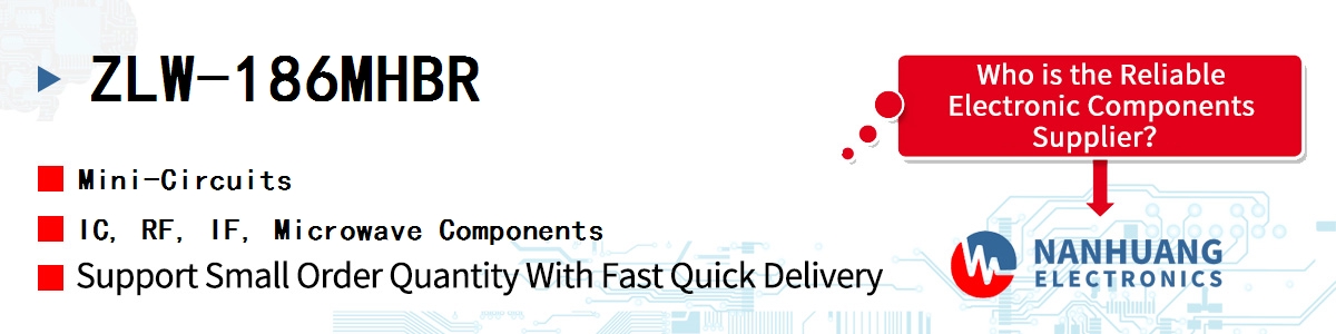 ZLW-186MHBR Mini-Circuits IC, RF, IF, Microwave Components